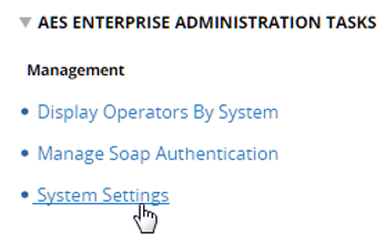 AES Enterprise Administration Tasks, Management, System Settings