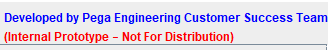 Developed by Pega Engineering Customer Success Team (Internal Prototype - Not for Distribution)