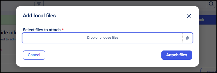 The updated add local files dialog, where the button to attach is a required field and the Attach files button in the footer is never disabled.