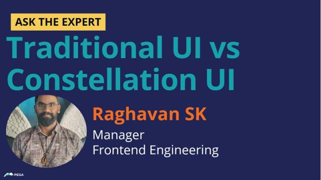 Ask the Exper - Traditional UI vs Constellation UI with Raghavan S.K.